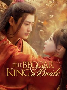 The Beggar King’s Bride(Dubbed) - Free Movies